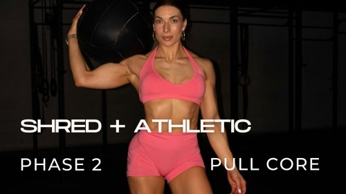 Programme SHRED + ATHLETIC : Phase 2, Force B (Pull-Core)