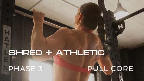 Programme SHRED + ATHLETIC : Phase 3, Force B (Pull-Core)