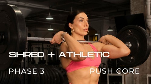 Programme SHRED + ATHLETIC : Phase 3, Force C (Push-Core)