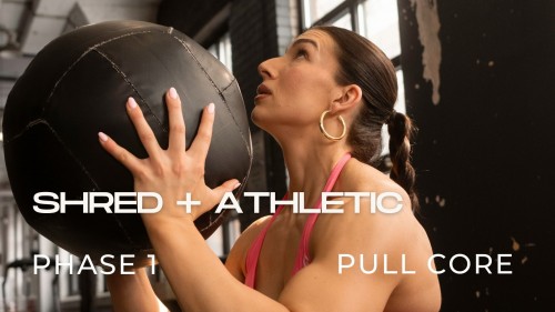 Programme SHRED + ATHLETIC : Phase 1, Force B (Pull-Core)