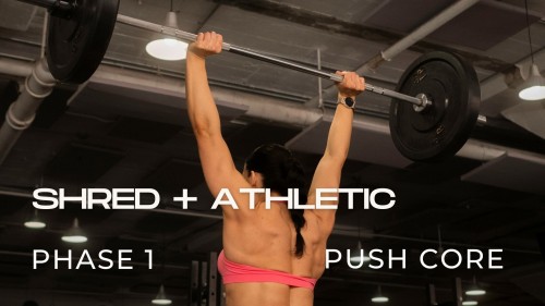 Programme SHRED + ATHLETIC : Phase 1, Force C (Push-Core)